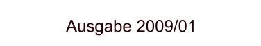 Ausgabe 2009/01