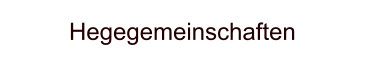 Hegegemeinschaften