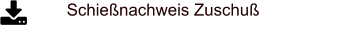 Schießnachweis Zuschuß