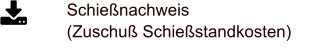 Schießnachweis (Zuschuß Schießstandkosten)