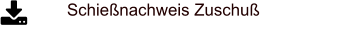 Schießnachweis Zuschuß